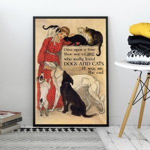 A Girl Who Really Love Dogs Cats It Was Me Poster